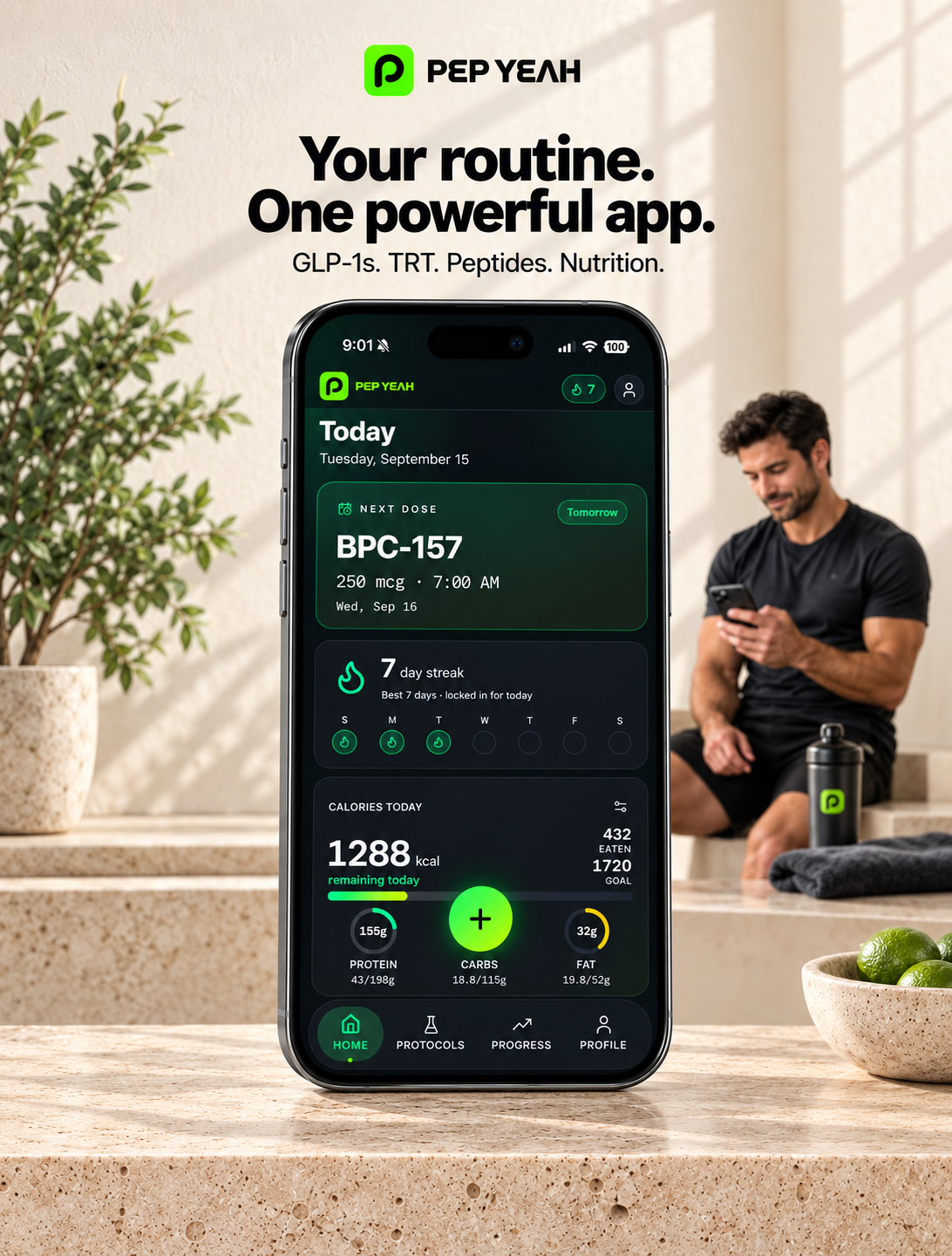 PEP YEAH — Your routine. One powerful app. Home screen showing next dose, streak, and calories/macros.